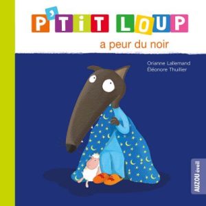 achetez Livre P'tit loup a peur du noir Auzou Editions au meilleur prix en promo
