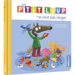 achetez Livre P'tit loup ne veut pas ranger Auzou Editions au meilleur prix en promo